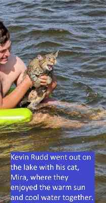 Kevin Rudd went out xxon the lake with his cat, Mira, where they enjoyed the warm sun and cool water together. (Smaller Sized)